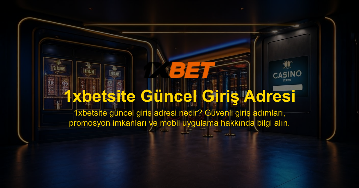 1xbetsite Güncel Giriş Adresi