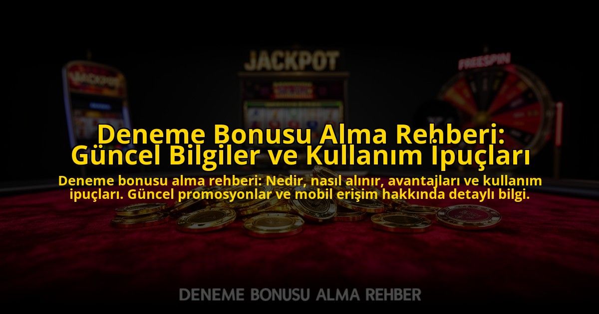 Deneme-Bonusu-Alma-Rehberi-Guncel-Bilgiler-ve-Kullanim-Ipuclari-overlay-1776031659.jpg